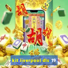 kit liverpool dls 19